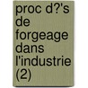 Proc D?'s de Forgeage Dans L'Industrie (2) door C. Codron