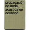 Propagación de onda acústica en océanos door Juan Manuel Quino Cerdán