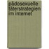 Pädosexuelle Täterstrategien im Internet