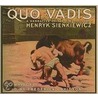 Quo Vadis: A Narrative of the Time of Nero door Henryk K. Sienkiewicz
