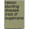 Ratoon Stunting Disease (rsd) Of Sugarcane door Syed Zia-Ul-Hussnain