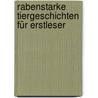 Rabenstarke Tiergeschichten für Erstleser door Cornelia Neudert
