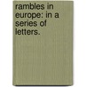Rambles in Europe: in a series of Letters. door Mark Trafton