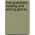 Real Questions: Reading and Writing Genres