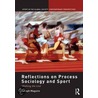 Reflections on Process Sociology and Sport door Joseph Maguire