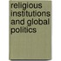 Religious Institutions and Global Politics