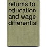 Returns to Education and Wage Differential door Seid Yimer