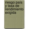 Riesgo País y Tasa de Rendimiento Exigida door MartíN. Leonardo Gnecco