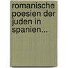 Romanische Poesien der Juden in Spanien... by Meyer Kayserling