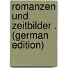 Romanzen Und Zeitbilder . (German Edition) by Rousseau Jean-Baptiste