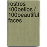 Rostros 100% bellos / 100% Beautiful Faces by Encarnacion Villasevil Nodal