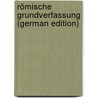 Römische Grundverfassung (German Edition) by Dietrich Hüllmann Karl