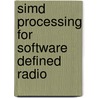 Simd Processing For Software Defined Radio by Peter Westermann