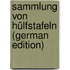 Sammlung Von Hülfstafeln (German Edition)