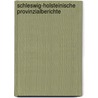Schleswig-holsteinische Provinzialberichte door Onbekend