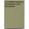 Schreibkompetenz entwickeln und beurteilen by Michael Becker-Mrotzek
