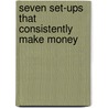 Seven Set-Ups That Consistently Make Money door Emily Cooper