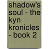 Shadow's Soul - The Kyn Kronicles - Book 2 door Jami Gray