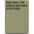 Sign Wars: The Culture Jammers Strike Back
