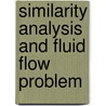 Similarity Analysis and Fluid Flow Problem door Md. Jashim Uddin