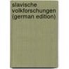 Slavische Volkforschungen (German Edition) door Salomo Krauss Friedrich