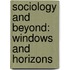 Sociology and Beyond: Windows and Horizons