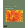 Soll Und Haben (1); Roman in Sechs B Chern door Gustav Freytag