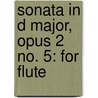 Sonata in D Major, Opus 2 No. 5: For Flute door Michel Blavet