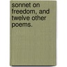 Sonnet on Freedom, and twelve other poems. by James Ross