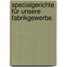 Specialgerichte für unsere Fabrikgewerbe. by Heinrich August Meissner