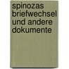 Spinozas Briefwechsel und andere Dokumente by Benedict Spinoza