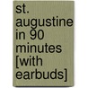 St. Augustine in 90 Minutes [With Earbuds] door Paul Strathern