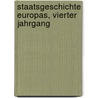 Staatsgeschichte Europas, vierter Jahrgang door Ernst Ludwig Posselt