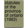 Statutes of the Province of Ontario (1983) by Ontario Ontario