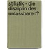 Stilistik - Die Disziplin des Unfassbaren?