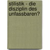 Stilistik - Die Disziplin des Unfassbaren? by Stefanie Brunn