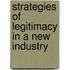 Strategies of Legitimacy in A New Industry