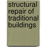 Structural Repair of Traditional Buildings door P.E. B. Robson
