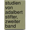 Studien von Adalbert Stifter, zweiter Band door Adalbert Stifter