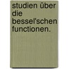 Studien über die Bessel'schen Functionen. by Eugene Lommel