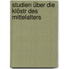 Studien über die Klöstr des Mittelalters door Kenelm Henry Digby