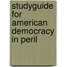 Studyguide for American Democracy in Peril by William E. Hudson