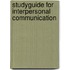 Studyguide for Interpersonal Communication