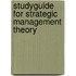 Studyguide for Strategic Management Theory