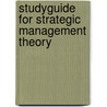 Studyguide for Strategic Management Theory door Eric Hill