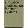 Subspace Identification for Linear Systems door Peter Van Overschee