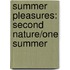 Summer Pleasures: Second Nature/One Summer