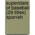 Superstars of Baseball (29 Titles) Spanish