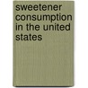 Sweetener Consumption in the United States door Jane Reed