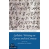Syllabic Writing on Cyprus and Its Context door Philippa M. Steele